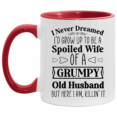 I Never Dreamed I'd Grow Up, White/Red, 11 oz. Accent Mug