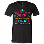 Yes I Am A Single Dog Mom, Black, V-Neck T-Shirt
