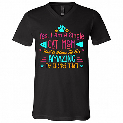 Yes I Am A Single Cat Mom, Black, V-Neck T-Shirt