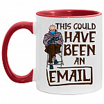 This Could Have Been An Email Bernie, White/Red, 11 oz. Accent Mug