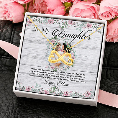 To My Daughter You Will Always Have Me I Will Always Have You Infinity Heart Pendant Necklace