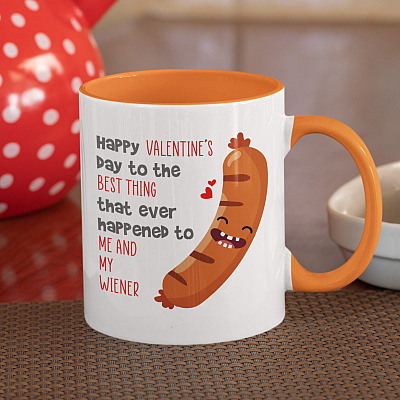 Happy Valentine's Day To The Best Thing That Ever Happened To Me And My Wiener Accent Coffee Mug - Girlfriend Gift