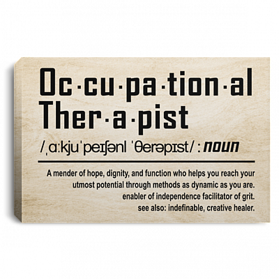 Occupational Therapist Mender of Hope Dignity Definition Gift Framed Canvas - Unframed Poster, White, 0.75'' Framed Canvas