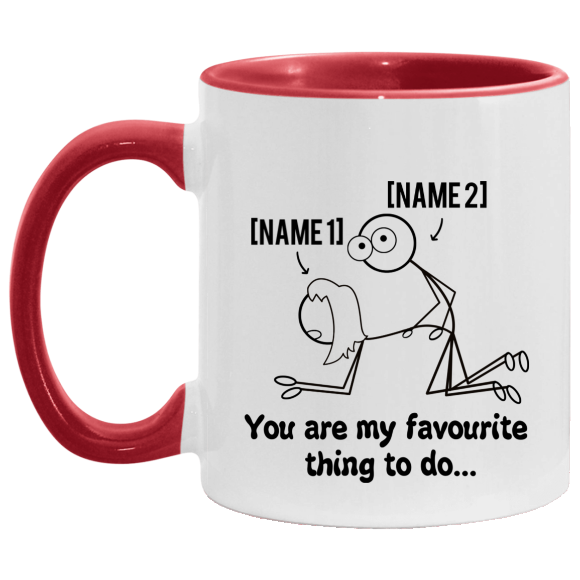 Personalized You Are My Favourite Thing to Do - Funny Naughty Valentine Accent Mug, White/Red, 11 oz. Accent Mug Personalized You Are My Favourite Thing to Do - Funny Naughty Valentine Accent Mug, White/Red, 11 oz. Accent Mug