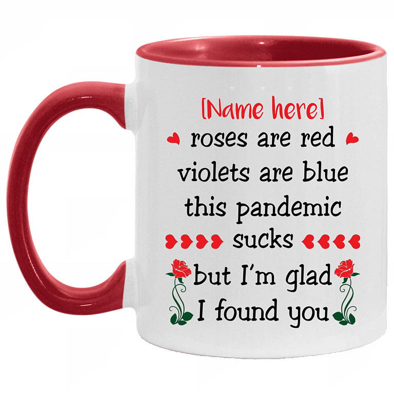 Personalized Quarantined Love Accent Mug - This Pandemic Sucks I'm Glad I Found You Mug, White/Red, 11 oz. Accent Mug