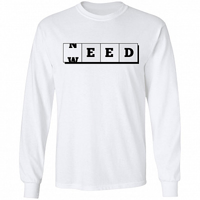 Need Weed Funny Hoodie, White, Long Sleeve
