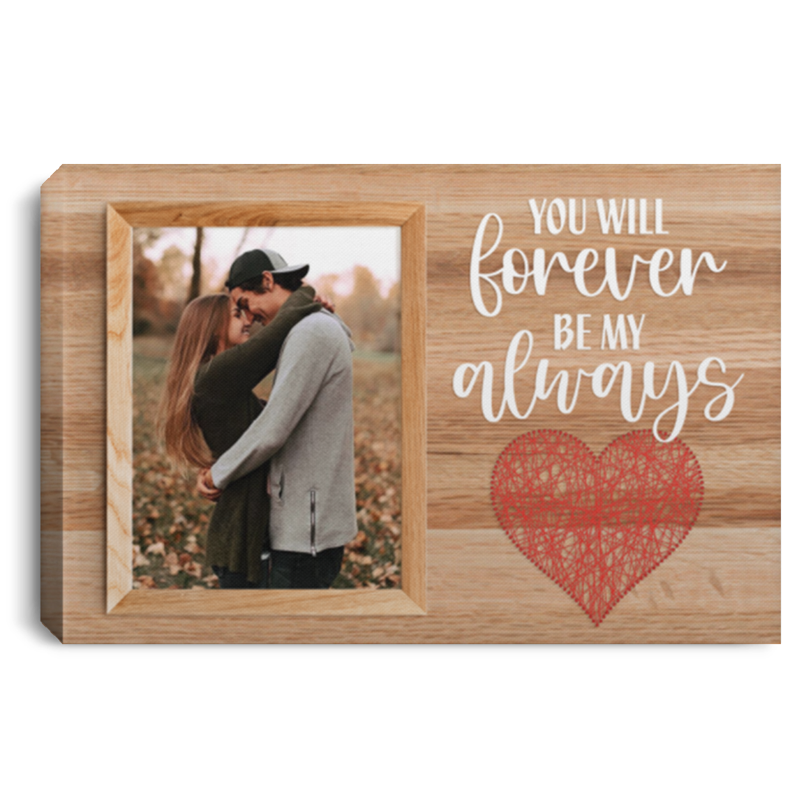 Personalized Photo You Will Forever Be My Always Wrapped Framed Canvas Prints - Unframed Poster - Home Decor Wall Art, White, 0.75'' Framed Canvas Personalized Photo You Will Forever Be My Always Wrapped Framed Canvas Prints - Unframed Poster - Home Decor Wall Art, White, 0.75'' Framed Canvas