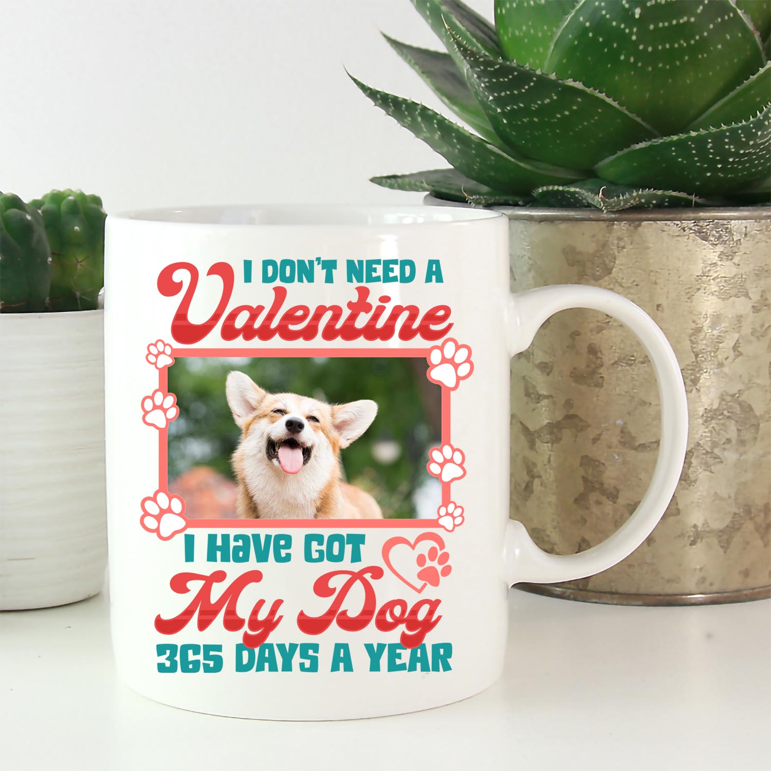 7VT. UU TIEN My Dog I Don't Need A Valentine mug mk3