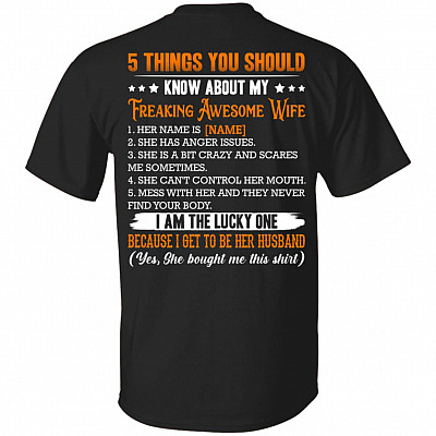 Personalized 5 Things You Should Know About My Freaking Awesome Wife Funny Husband Print On Back T-Shirt Only, Black, Unisex T-Shirt