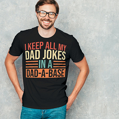 Alternative view of Keep All My Dad Jokes In A Dad-A-Base T-Shirt - Funny Dad Jokes Shirt