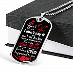 When I Tell You I Love You I Don't Say It Out of Habit Dog Tag Pendant Necklace Valentine's Day Gifts for Him - Dog Tag (Silver) When I Tell You I Love You I Don't Say It Out of Habit Dog Tag Pendant Necklace Valentine's Day Gifts for Him - Dog Tag (Silver)