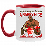 I Hope You Have A Barry Nice Valentine's Day Accent Mug - Funny Barry Valentine Accent Mug, White/Red, 11 oz. Accent Mug