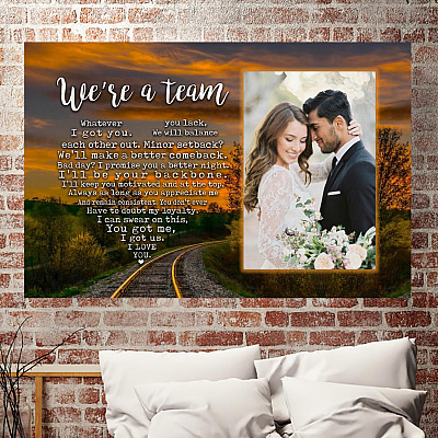 Alternative view of Personalized Custom Photo We're A Team Whatever You Lack I Got You Canvas – Anniversary Gift Unframed Poster