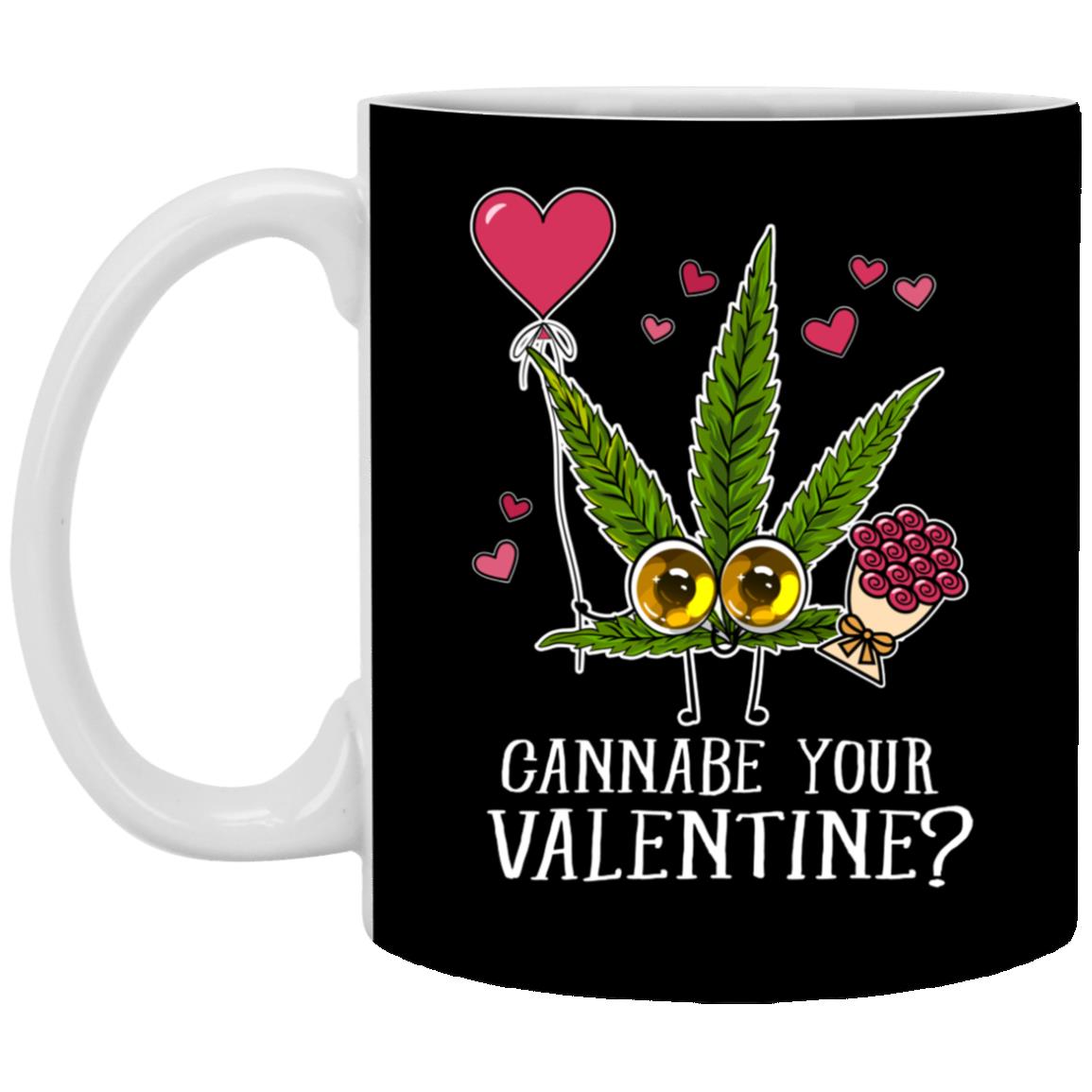 Cannabe Your Valentine Coffee Mug, Black, 11 oz. White Mug Cannabe Your Valentine Coffee Mug, Black, 11 oz. White Mug