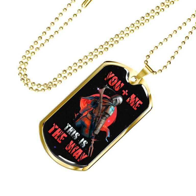 Me And You This Is The Ways Dog Tag Pendant Necklace - Valentine Necklace For Him - Dog Tag (Gold Plated)