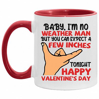 Baby I'm No Weather Man, White/Red, 11 oz. Accent Mug