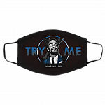 Malcolm X Try Me 1963 Civil Rights Quote Washable Reusable Custom Printed Cloth Face Mask Cover, White, Cloth Face Cover – Medium/Large