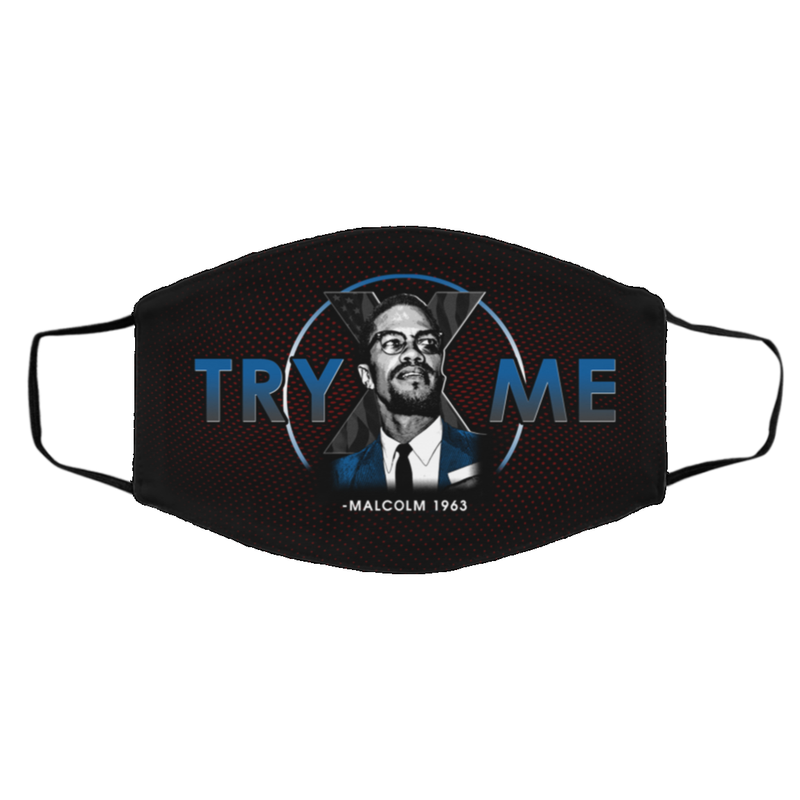 Malcolm X Try Me 1963 Civil Rights Quote Washable Reusable Custom Printed Cloth Face Mask Cover, White, Cloth Face Cover – Medium/Large Malcolm X Try Me 1963 Civil Rights Quote Washable Reusable Custom Printed Cloth Face Mask Cover, White, Cloth Face Cover – Medium/Large