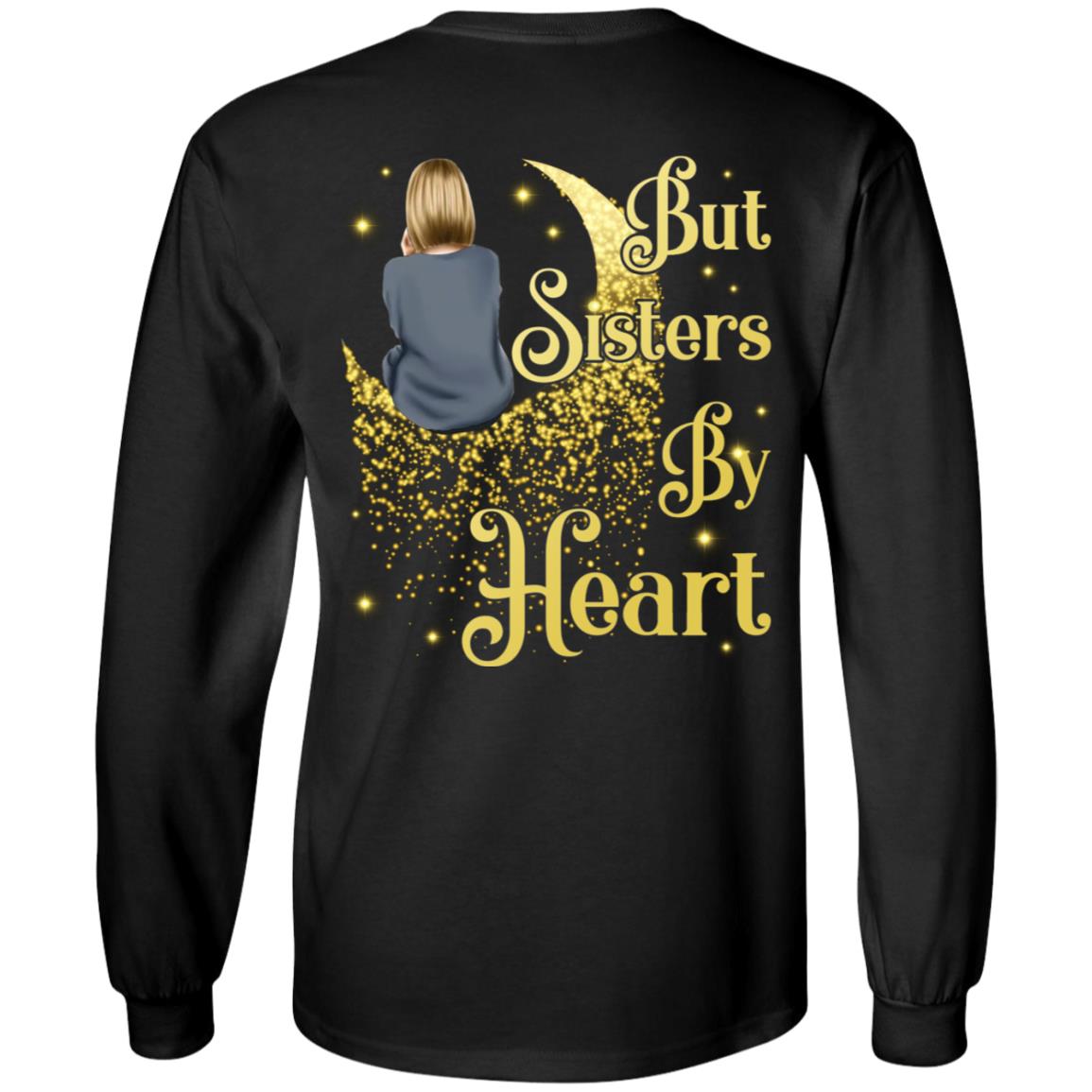Not Sisters By Blood But Sisters By Heart Couple Print On Back Only Hoodie - Sweatshirt - Long Sleeve, Black, Long Sleeve