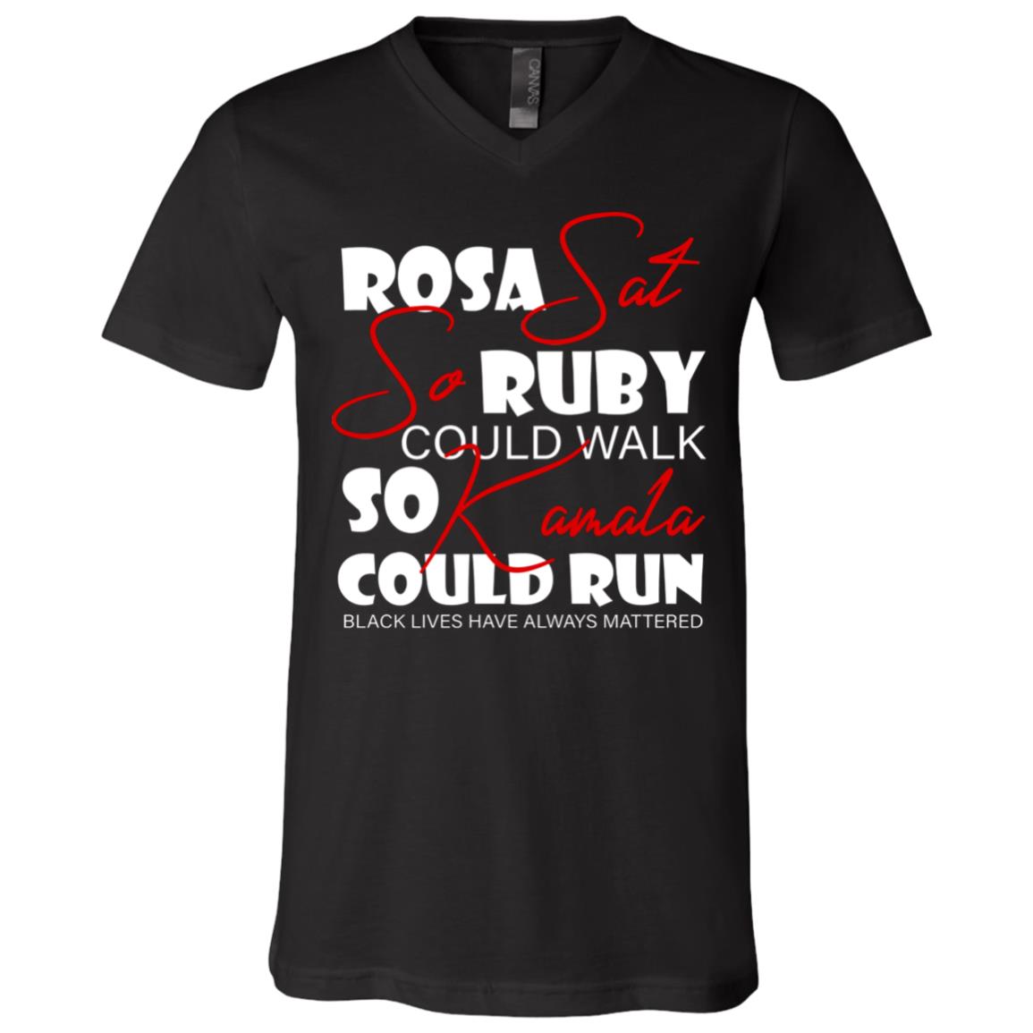 Rosa Sat So Ruby Could Walk So T-Shirt, Black, V-Neck T-Shirt