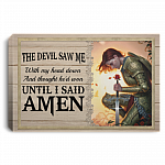 The Devil Saw Me With My Head Down And Thought He'd Won Until I Said Amen Framed Canvas Prints - Unframed Poster, White, 0.75'' Framed Canvas