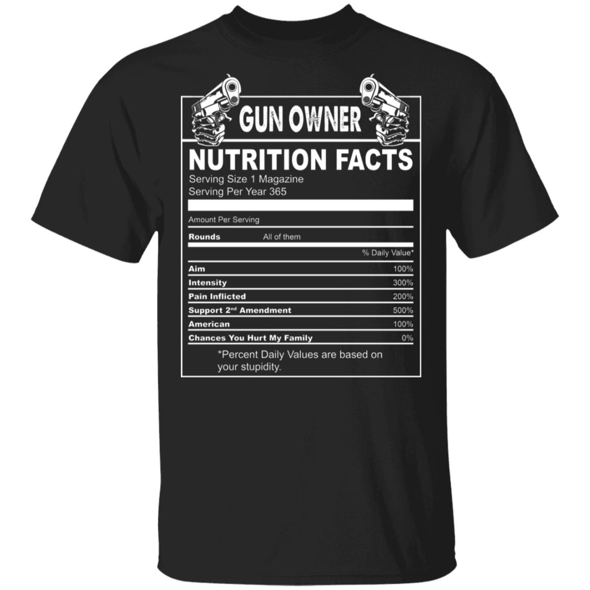 Gun Owner Nutrition Fact T-Shirt, Black, Unisex T-Shirt