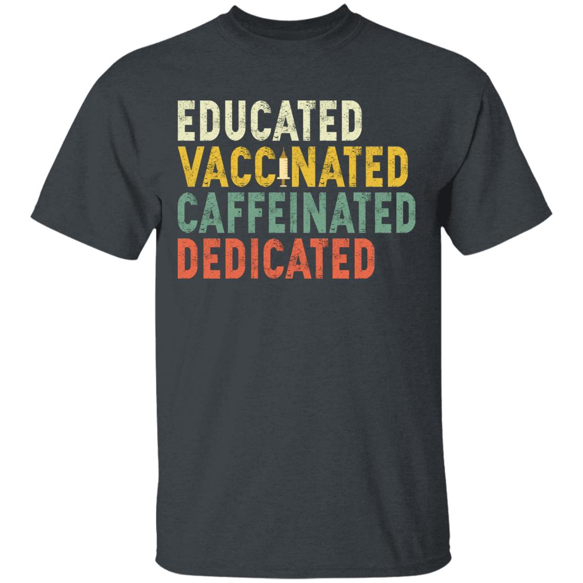 Educated Vaccinated, Dark Heather, Unisex T-Shirt