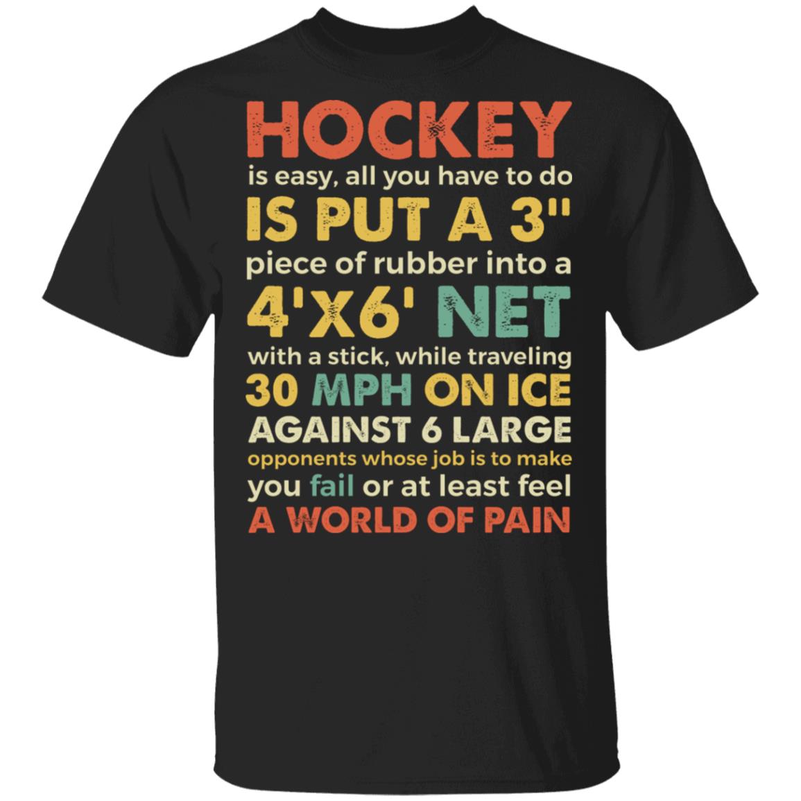 Hockey Is Easy All You Have, Black, Unisex T-Shirt