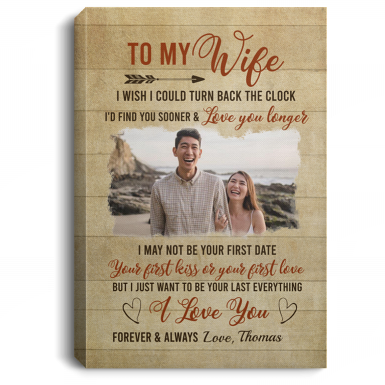 Personalized Photo To My Wife I Wish I Could Turn Back the Clock Framed Canvas - Unframed Poster, White, 0.75'' Framed Canvas