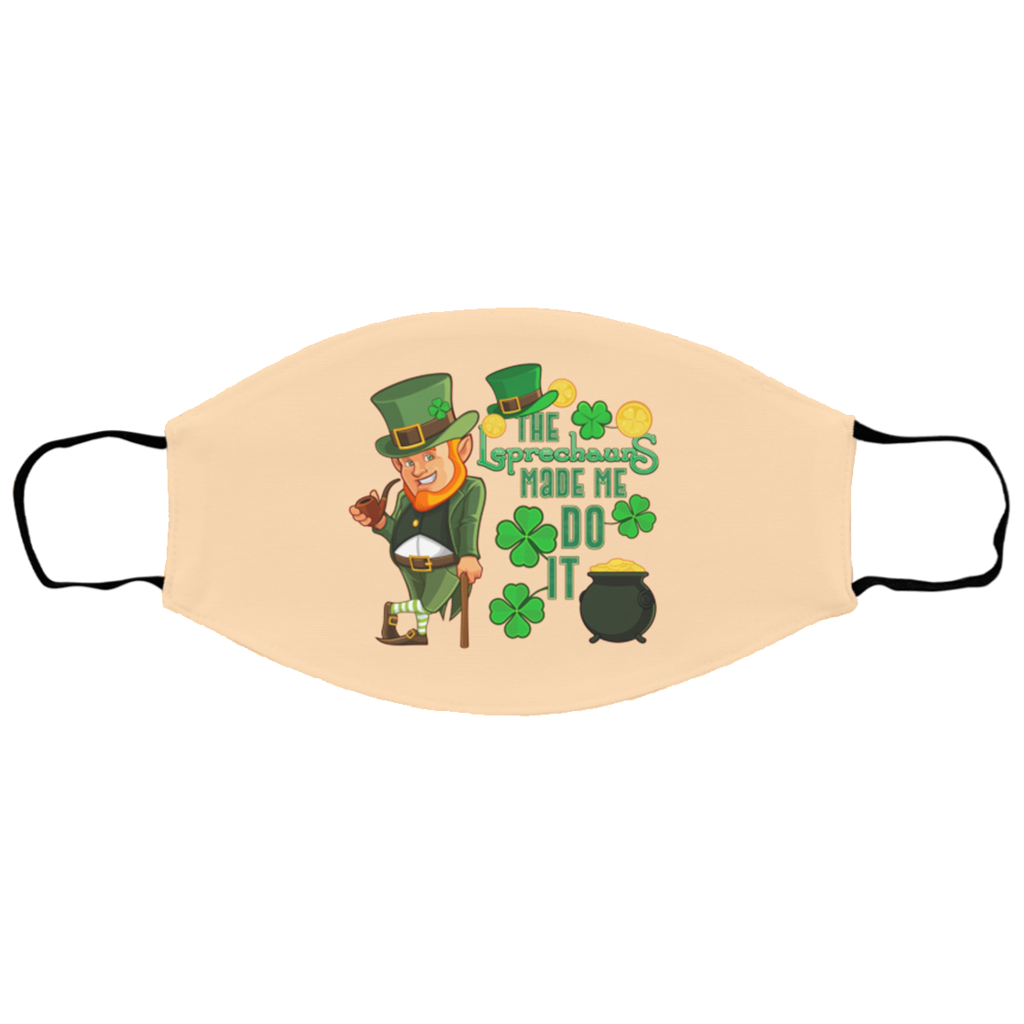 The Leprechauns Made Me Do It Happy St Patrick's Day Washable Reusable Custom - Printed Face Mask, Vegas Gold, Cloth Face Cover – Small/Medium The Leprechauns Made Me Do It Happy St Patrick's Day Washable Reusable Custom - Printed Face Mask, Vegas Gold, Cloth Face Cover – Small/Medium