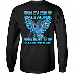 Never Walk Alone My Daughter Walks with Me Sympathy Gifts Print on Back Only Hoodie - Sweatshirt, Black, Long Sleeve