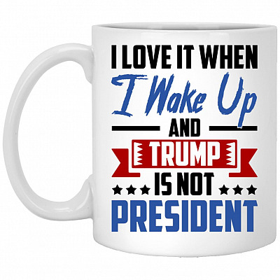 I Love It When I Wake Up Mug, White, 11 oz. White Mug