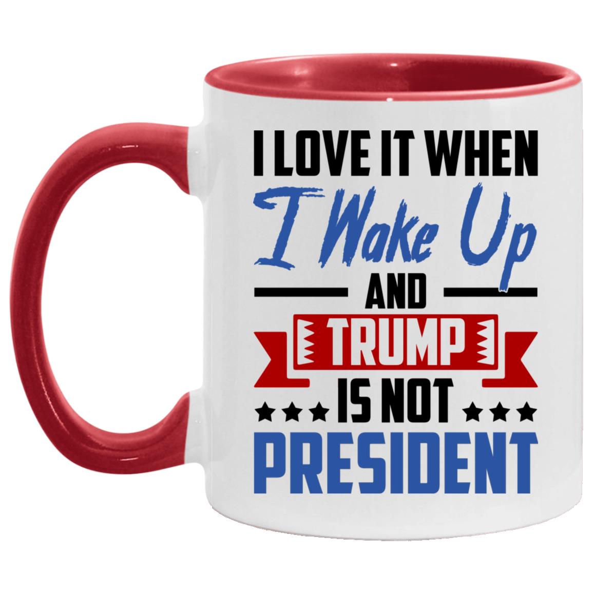 I Love It When I Wake Up Accent Mug, White/Red, 11 oz. Accent Mug I Love It When I Wake Up Accent Mug, White/Red, 11 oz. Accent Mug