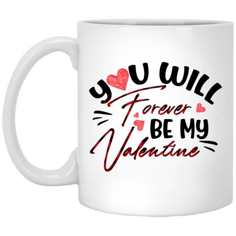 You Will Forever, White, 11 oz. White Mug