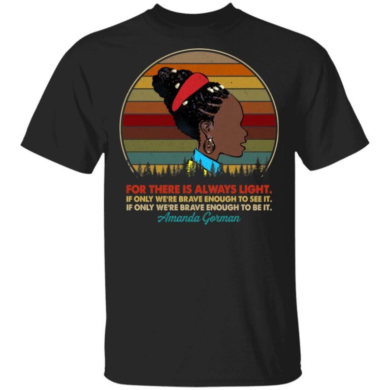 For There Is Always Light If, Black, Unisex T-Shirt
