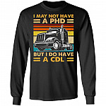 I May Not Have A PHD, Black, Long Sleeve