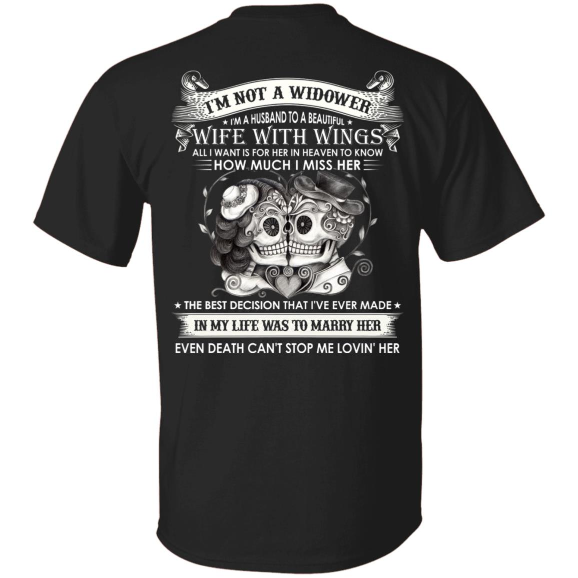 I'm Not A Widower I'm A Husband To A Beautiful Wife With Wings Print On Back T-Shirt Only - Wife Memorial Shirt, Black, Unisex T-Shirt