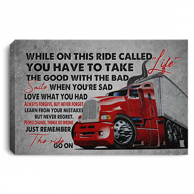 Truck While On This Ride Called Life You Have To Take The Good With The Bad Framed Canvas Prints - Unframed Poster, White, 0.75'' Framed Canvas