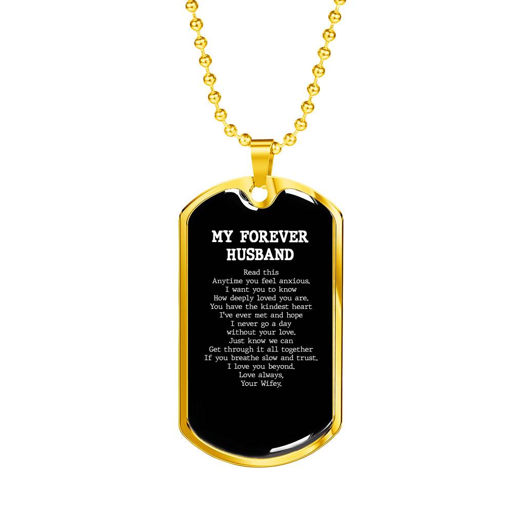 My Forever Husband Read This Anytime You Feel Anxious Dog Tag Pendant Necklace - Dog Tag (Gold Plated)