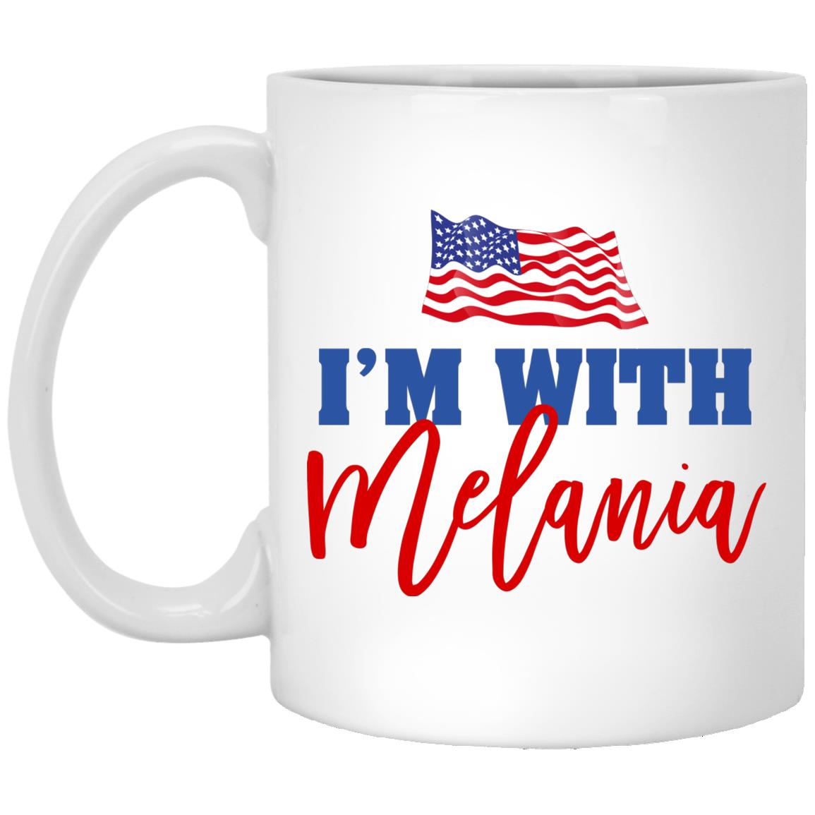 I'm With Melania American Flag Ceramic, White, 11 oz. White Mug I'm With Melania American Flag Ceramic, White, 11 oz. White Mug
