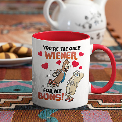 You're The Only Wiener For My Buns Funny Valentine Accent Mug -Coffee Mug - Valentine Gifts For Boyfriend