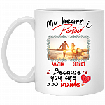 Personalized Photo My Heart Is Perfect Because You Are Inside Ceramic Coffee Mug - Beer Stein - Water Bottle, White, 11 oz. White Mug