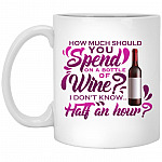 How Much Should You Spend On, White, 11 oz. White Mug