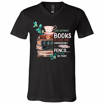 Life Without Books Is Like An, Black, V-Neck T-Shirt
