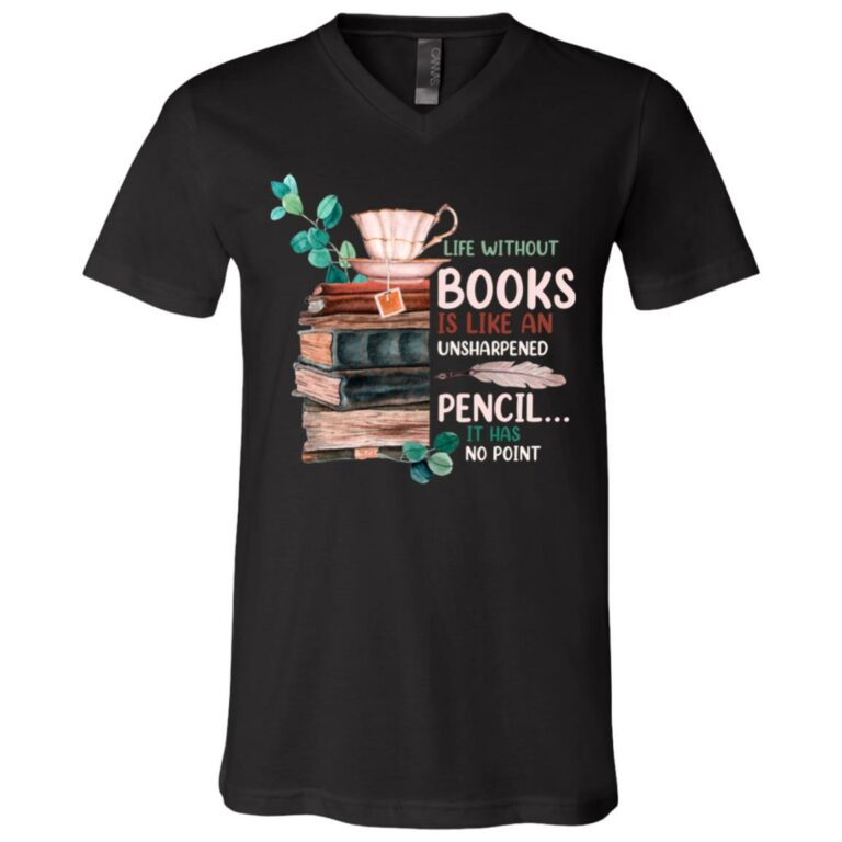 Life Without Books Is Like An, Black, V-Neck T-Shirt