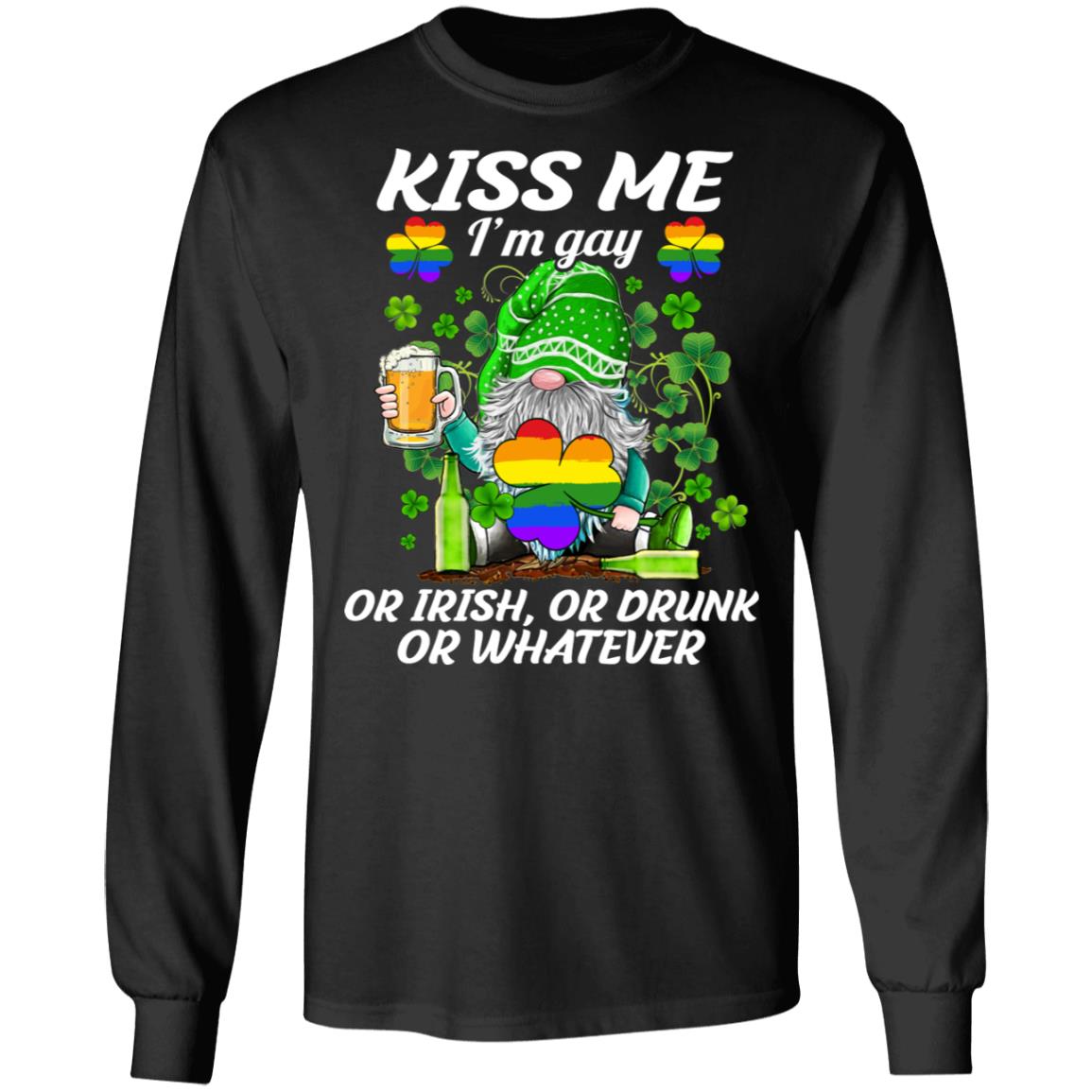 I'm Gay Or Irish Or Drunk, Black, Long Sleeve