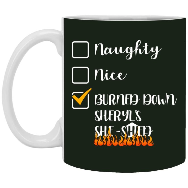 Burned Down Sheryl's She-, Forest, 11 oz. White Mug