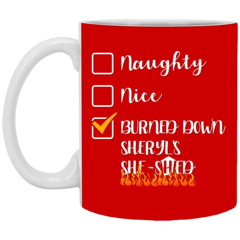Burned Down Sheryl's She-, Red, 11 oz. White Mug