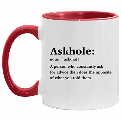 Askhole Definition A Person Accent Mug, White/Red, 11 oz. Accent Mug