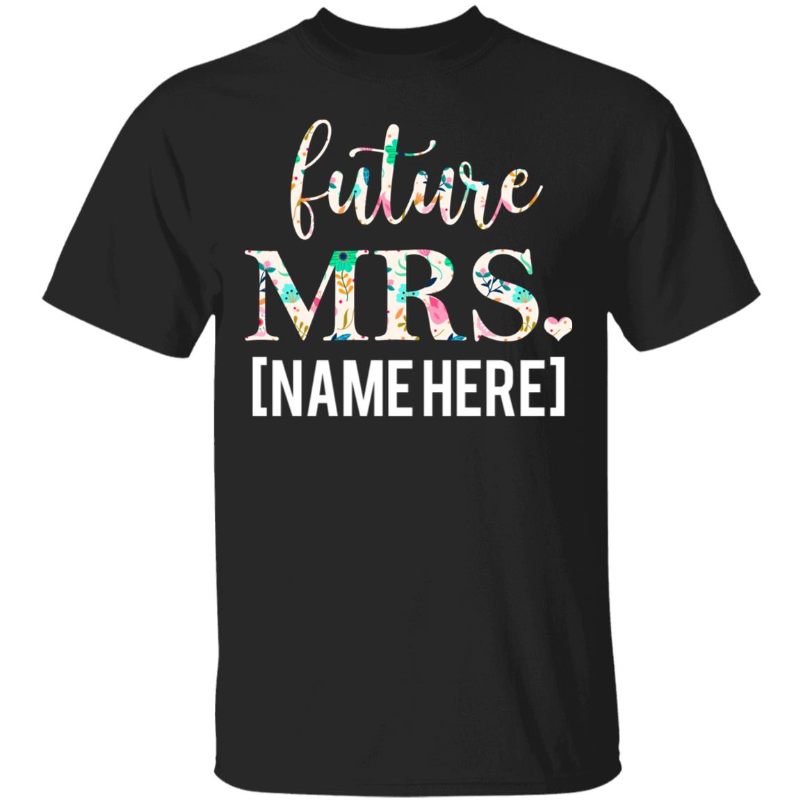 Personalized Future Mrs. Custom T-shirt, Black, Unisex T-Shirt